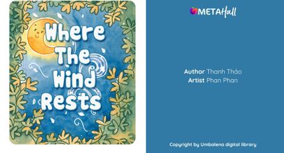 WHERE THE WIND REST | Tuyển tập truyện và thơ trẻ em UMBALENA